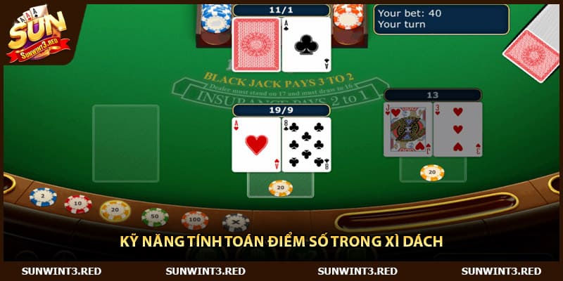 Kỹ năng tính toán điểm số trong Xì Dách