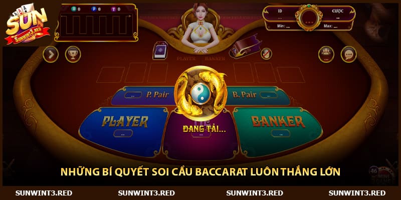 Những bí quyết soi cầu baccarat luôn thắng lớn